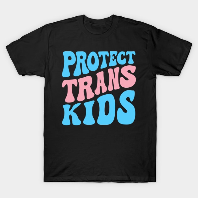 Protect Trans Kids T-Shirt by Pridish